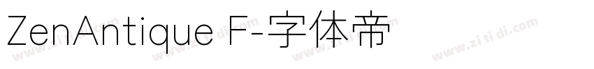 ZenAntique F字体转换 ZenAntique F字体转换